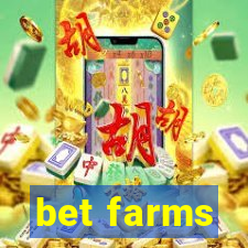 bet farms